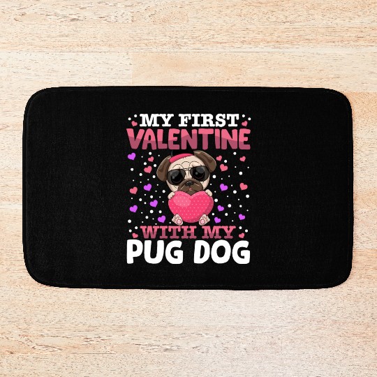 My First Valentine With My Pug Dog Animal Heart Bath Mats