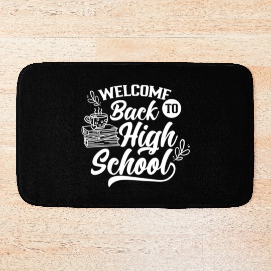 Welcome Back To High School Back To School Pupil Bath Mats