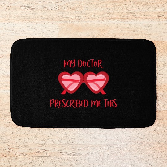 My Doctor Prescribed Me This Bath Mats