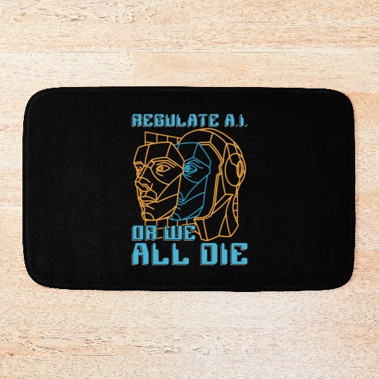Artificial Intelligence Regulate A.I Or Programmer Bath Mats