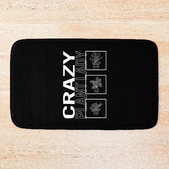 Crazy Plant Lady, Garden Plant Gardening Lover Bath Mats