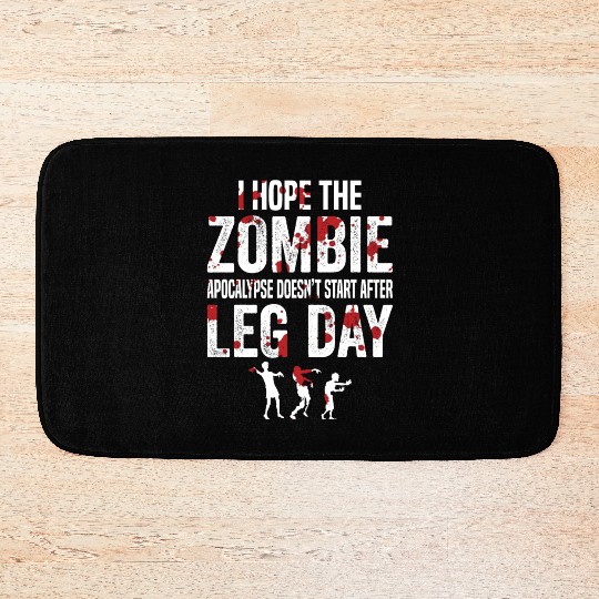 Funny Zombie Leg Day For Gym Lover Bath Mats