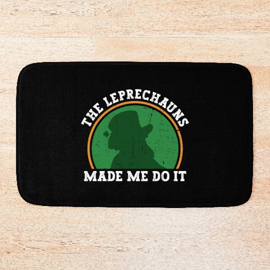 The Leprechauns Made Me Do It - St Patricks Day Bath Mats