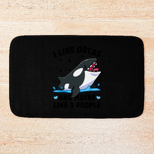 I like orcas and maybe like 3 people killer whale Bath Mats
