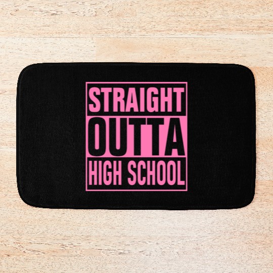 Straight Outta High School graduation Bath Mats
