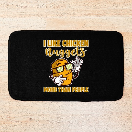 I Like Chicken Nuggets More Than People 4 Bath Mats