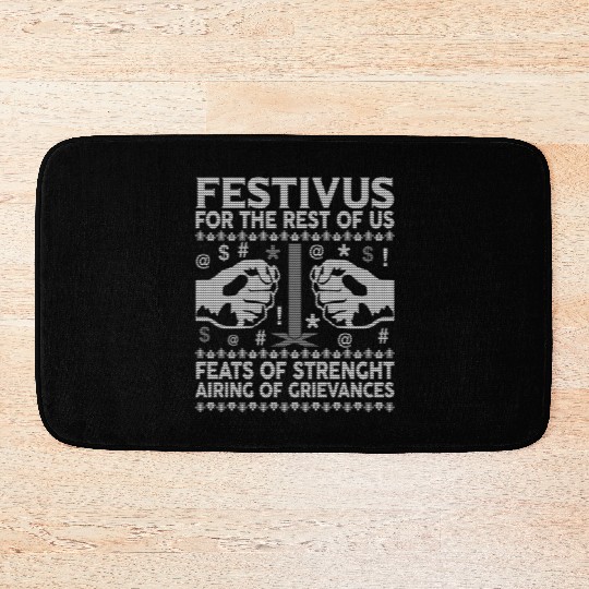 Festivus For The Rest Of Us Bath Mats