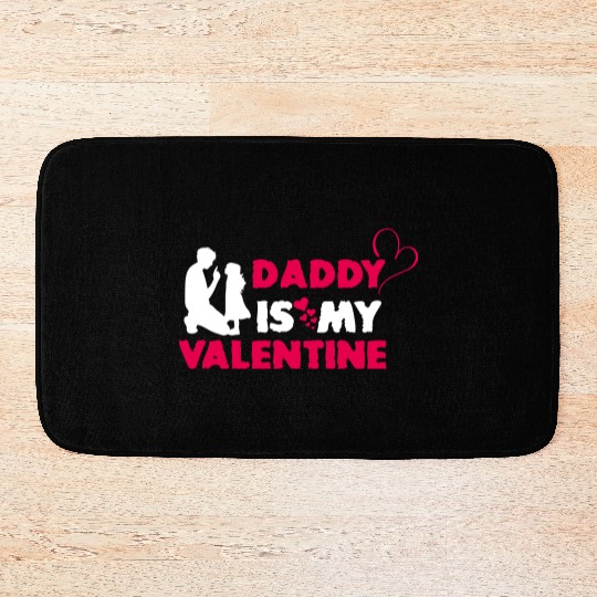 Daddy Is My Valentine Vector Bath Mats Design