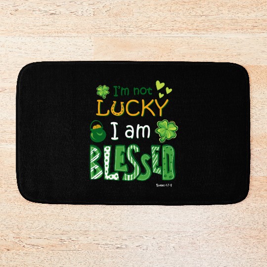 Christian St Patrick's Day Not Lucky Just Blessed Bath Mats