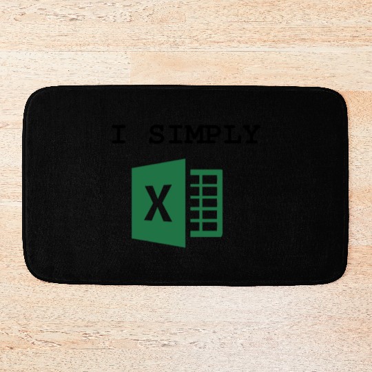I Simply Excel Funny Accountant Spreadsheets Bath Mats
