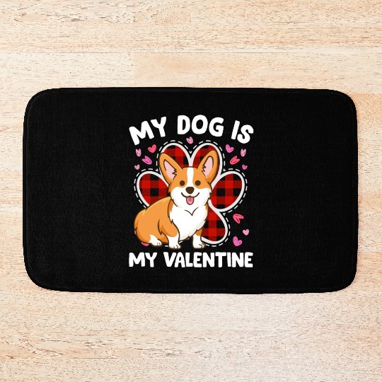 My Corgi Is My Valentine Funny Corgi Lover Owner Bath Mats