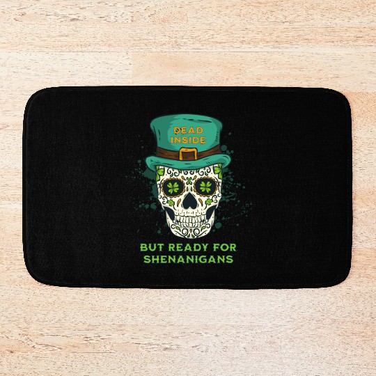 Dead Inside but Ready for Shenanigans Bath Mats