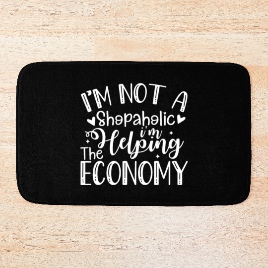 I'm Not a Shopaholic, I'm Helping the Economy Funn Bath Mats
