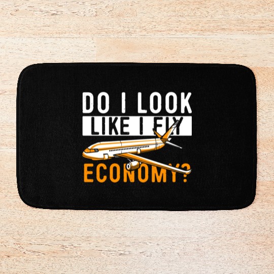 Do I Look Like I Fly Economy First Class Frequent Bath Mats