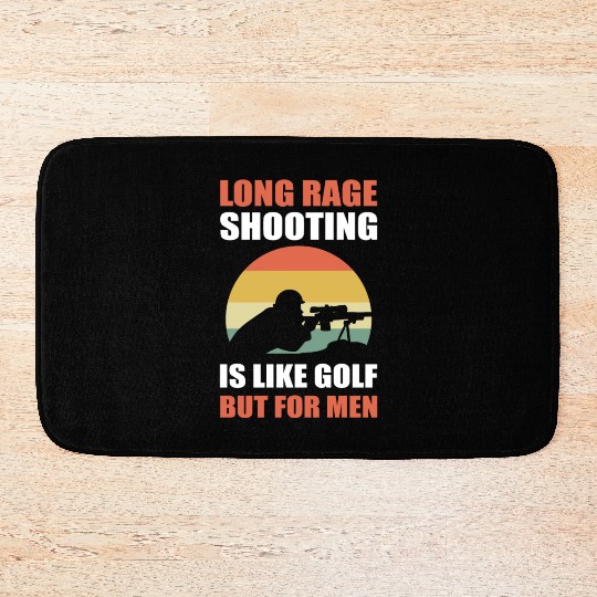 Long Range Shooting is Like Golf But For Men Bath Mats