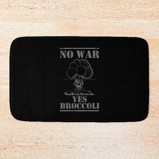 No war yes broccoli Bath Mats
