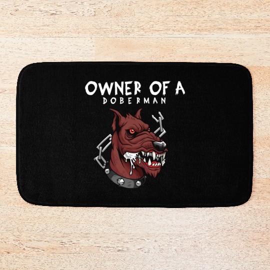 Owner Of A Doberman - Dog Lover Bath Mats