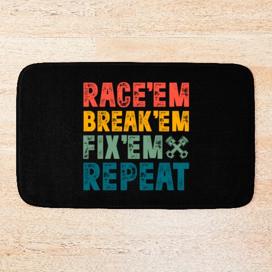 Race Em Break Em Fix Em Repeat Retro Vintage Bath Mats