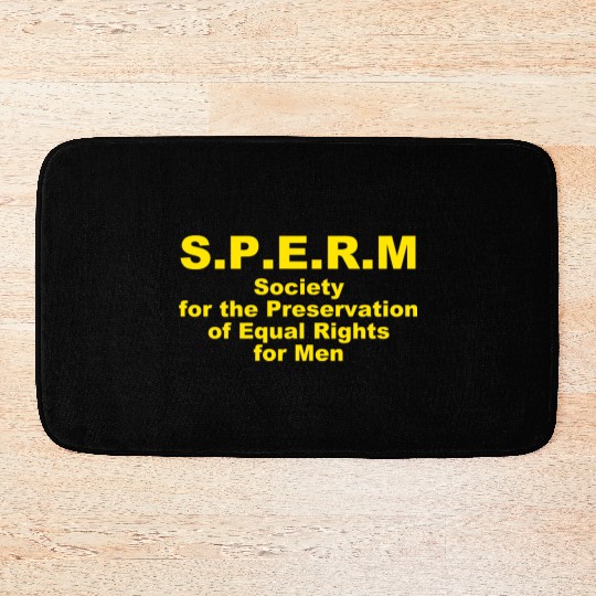 S.P.E.R.M. Society For The Preservation Of Equal Bath Mats