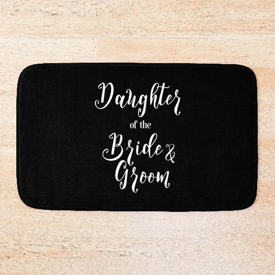 Daughter of the Bride and Groom Bath Mats