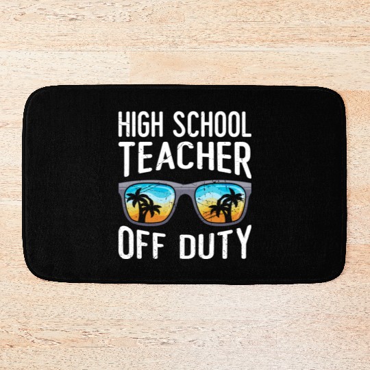 High school teacher off duty vacation teacher Bath Mats