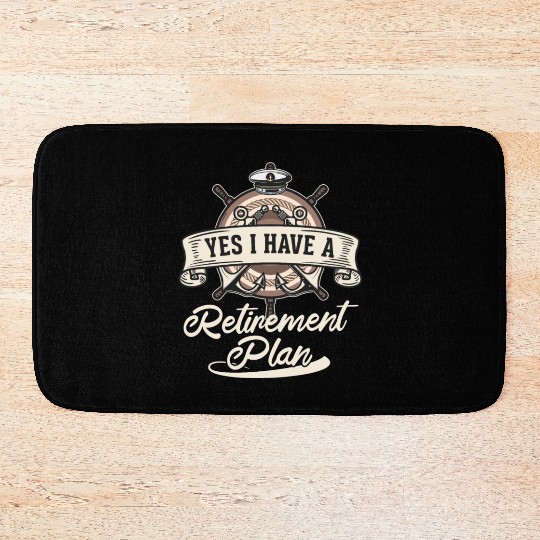 Sailing Retirement Plan Retired Sailor Sailboat Bath Mats
