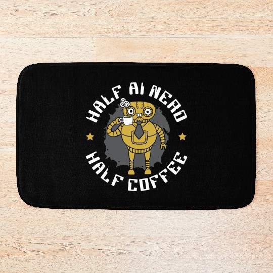 Half AI Nerd Half Coffee Artificial Intelligence Bath Mats