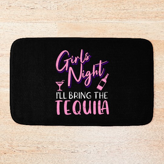 Girls night out I bring the tequila Spring Break Bath Mats