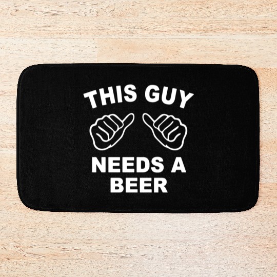 2018 Funny Needs A Beer Summer Hilarious Cool Bath Mats