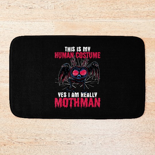 Mothman This Is My Human Costume Yes I Am Really M Bath Mats