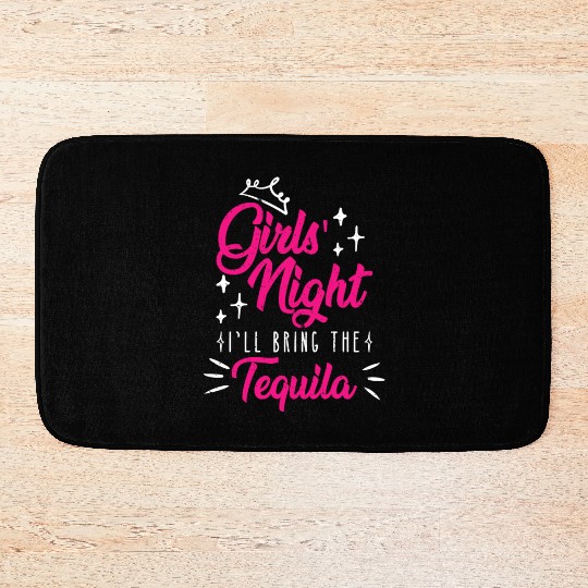 Girls night out I bring the tequila Spring Break Bath Mats