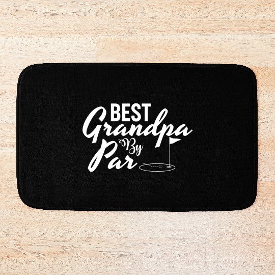 Best Grandpa By Par Father's Day Golf Grandad Golf Bath Mats