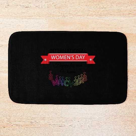 INTERATIONAL WOMEN'S DAY 8 MARCH 2023 For Women Bath Mats