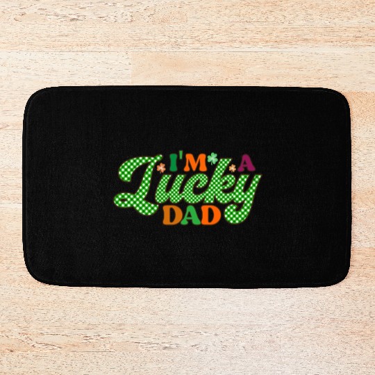 Im A Lucky Dad Sublimation Bath Mats