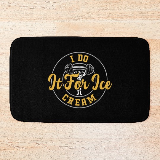 I Do It For Ice Cream - Gym Bath Mats