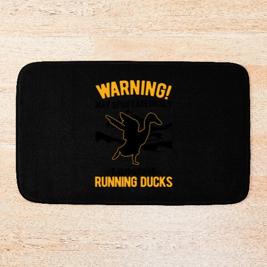 May Spontaneously Talk About Running Ducks Bath Mats