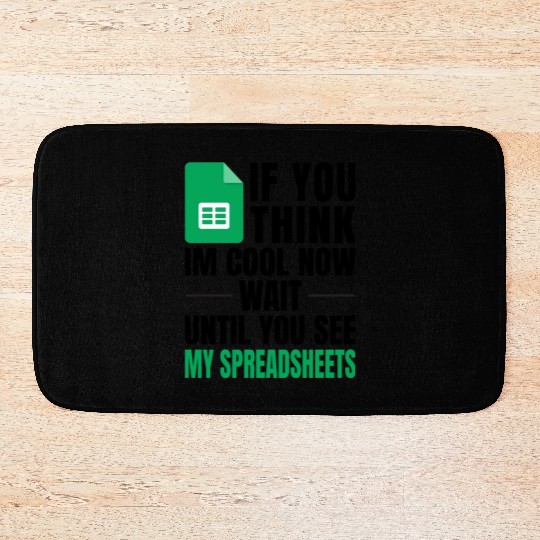 Im Cool Wait See My Spreadsheet Excel Bath Mats