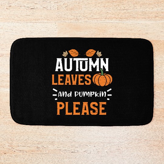 Autumn Leaves And Pumpkin Please Bath Mats