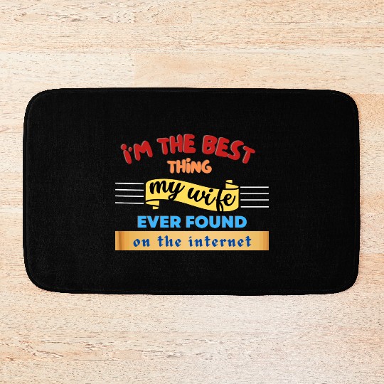 Im the best thing my husband found on the internet Bath Mats