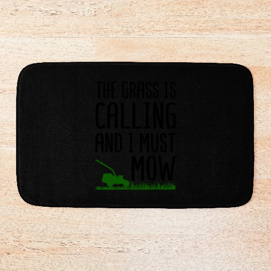 The Grass Is Calling and I Must Mow Bath Mats