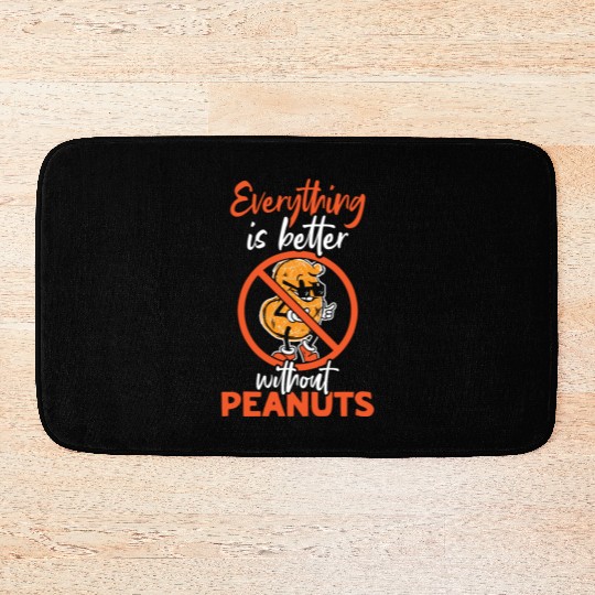 Everything Is Better Without Peanuts Peanut Bath Mats