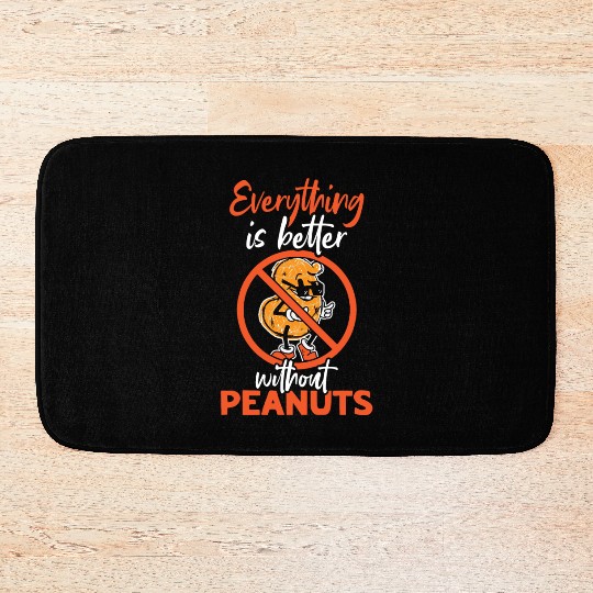 Everything Is Better Without Peanuts Peanut Bath Mats