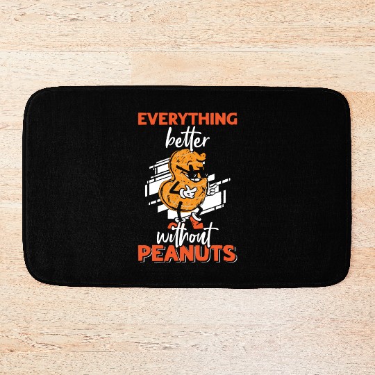 Everything Is Better Without Peanuts Peanut Bath Mats