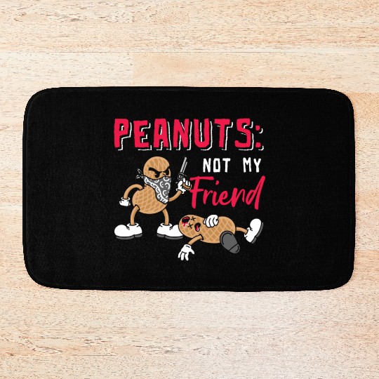 Peanuts Not My Friend Peanut Allergic Bath Mats