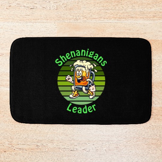 Shenanigans Leader Funny For St.Patrick Day Bath Mats