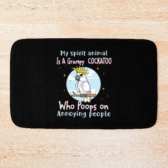 My Spirit animal Is A Grumpy Cockatoo Bath Mats