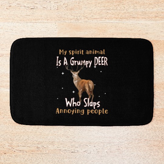 My Spirit animal Is A Grumpy Deer Bath Mats
