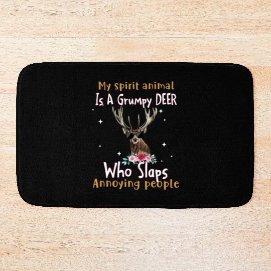 My Spirit animal Is A Grumpy Deer Bath Mats