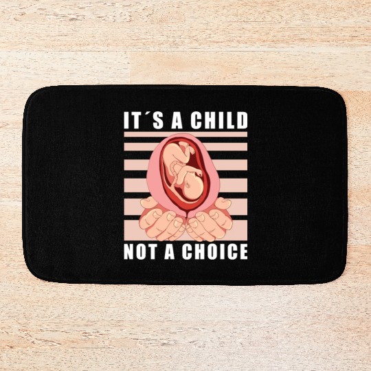 Anti Abortion Conservative Pro Life Sign Gift Bath Mats