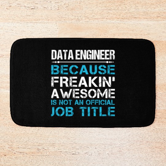 Data Engineer Bath Mats - Freaking Awesome Gift Item